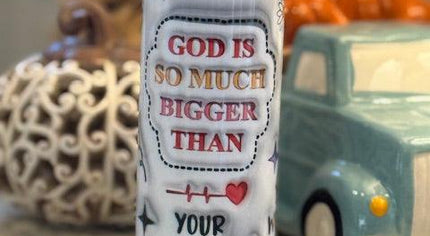 God Is So Much Bigger Than...