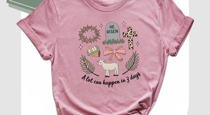 A Lot Can Happen in 3 Day- Coquette/ T-Shirt