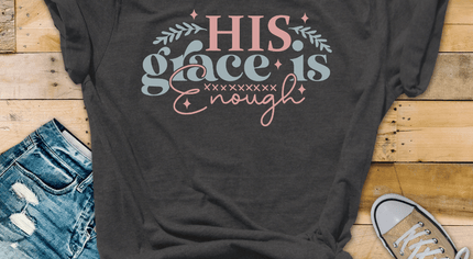 His Grace Is Enough