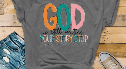 God is still writing your story, stop trying to grab the pen