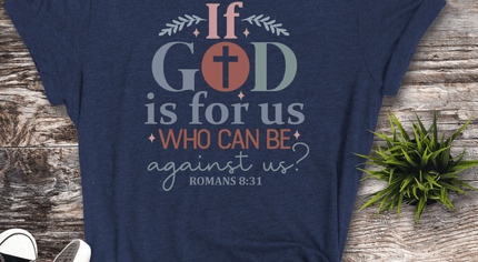 If God is for us, who can be against us?