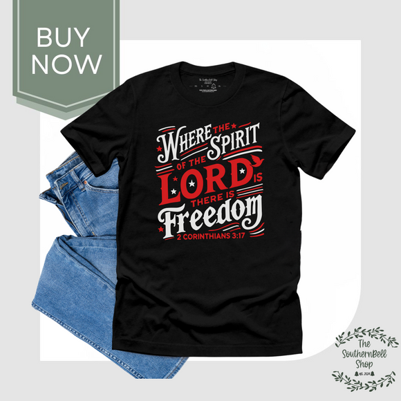 Where the Spirit of the Lord Is—There Is Freedom  Christian Graphic Tee