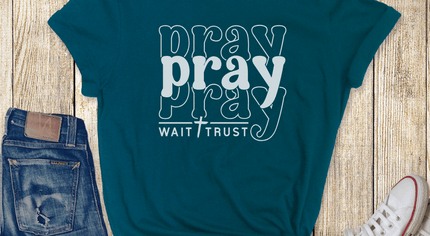 Pray Wait Trust