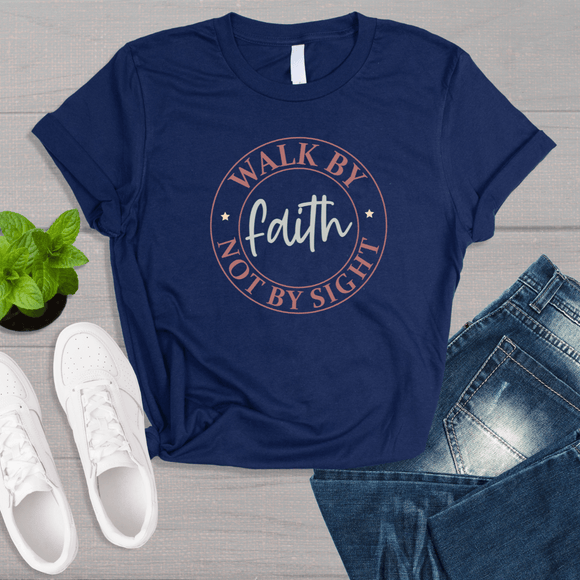Walk by Faith Not by Sight