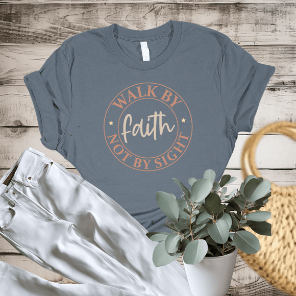 Walk by Faith Not by Sight