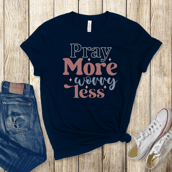 Pray more Worry Less