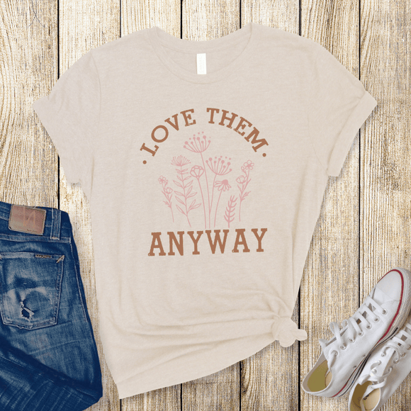 Love Them Anyway
