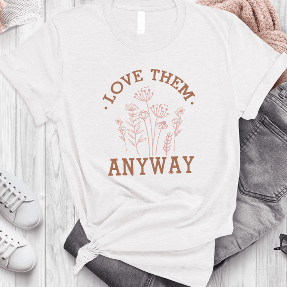 Love Them Anyway