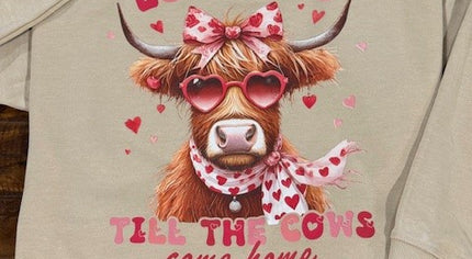 Love You Til The Cows Come Home- Sweatshirt
